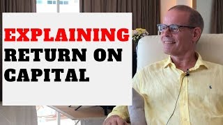 RETURN ON CAPITAL  STOCK MARKET INVESTING SECRET EXPLAINED