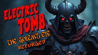 Electric Tomb - The Golem's Eye