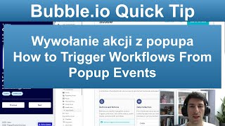 Bubble.io Quick Tip: Wywołanie akcji z popupa - How to Trigger Workflows From Popup Events
