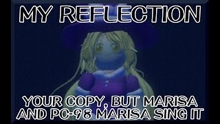 My Reflection - Your Copy [Touhou Mix] / but Marisa and PC-98 Marisa sing it - FNF Covers