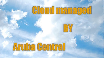Cloud managed by HPE Aruba Networks Central  - Getting started with interface