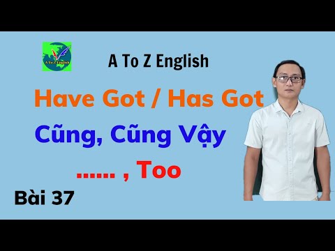 Bài 37: Cấu Trúc Have Got / Has Got. Cấu Trúc \