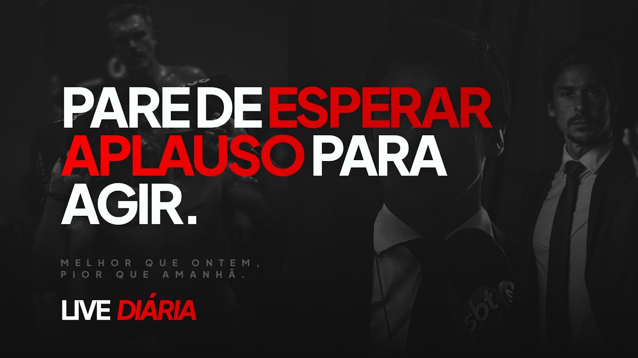 Se você espera aplauso pra agir, você vai morrer no rascunho.