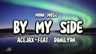 Acejax- By My Side ( Feat. Danilyon)[Lyrics] | Moon Music #bymyside #acejax #nocopyrightsounds