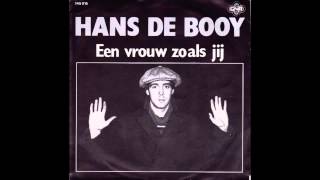 Video thumbnail of "Hans De Booij - Een Vrouw Zoals Jij"