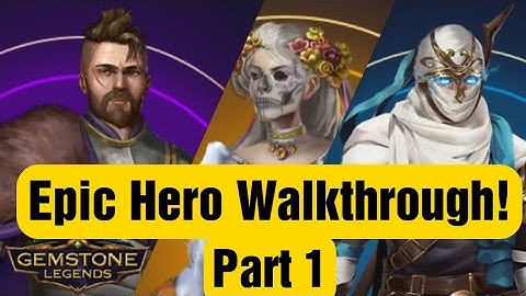 Epic Hero Walkthrough! (Part 1) -Gemstone Legends