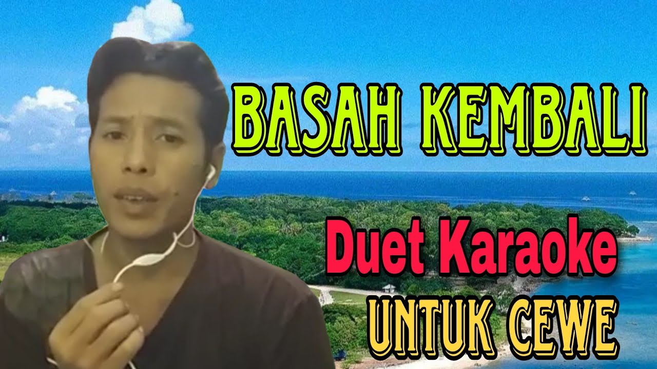 BASAH KEMBALI Duet Karaoke YouTube