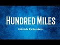 Gabriela Richardson - Hundred Miles ( Lyrics full video)@passgear