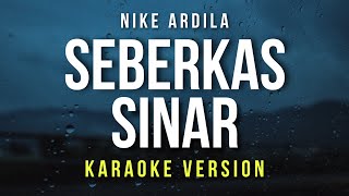 Seberkas Sinar - Nike Ardila (Karaoke)