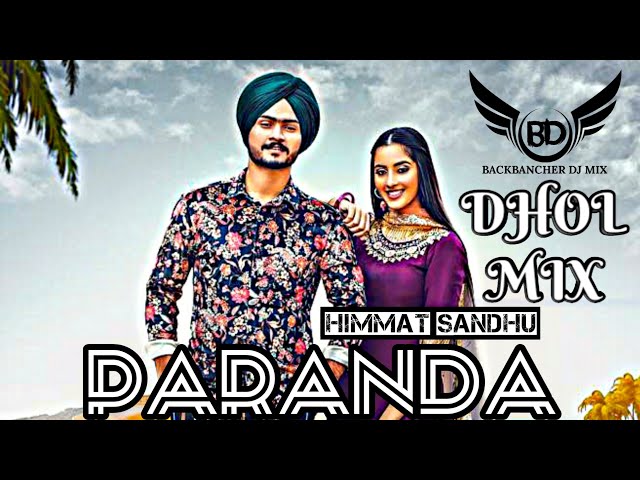 Paranda Dhol Mix || Himmat Sandhu || Latest Punjabi song 2021 || Ni tera sadde kol rah giya clip ni class=