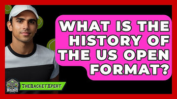 What Is The History Of The US Open Format? - The Racket Xpert
