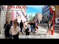 London Walking Tour | OXFORD STREET | London Reopen 2021 | 4K ULTRA HD