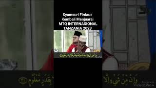 Masyaa Allah  Syamsuri Firdaus Kembali Menjuarai Mtq Internasional Tanzania 2023