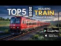 Top 5 Best! Train Simulator Games For Android &amp; iOS 2025|Best Train Games For Android||