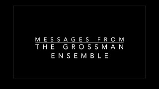 Messages from the Grossman Ensemble