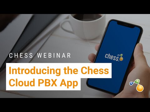 Introducing the NEW Chess Cloud PBX App | Webinar