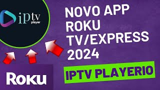 Novo app para ROKU TV/EXPRESS IPTV PLAYER IO  2024 ATUALIZADO