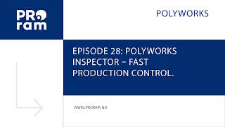 Episode 28: PolyWorks Inspector – fast production control.