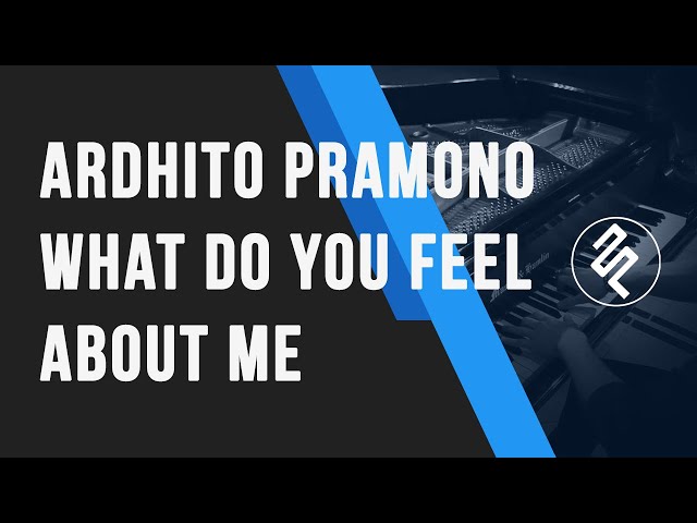 Ardhito Pramono - What Do You Feel About Me Piano Cover Instrumental - Chord Tutorial class=