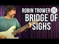 Robin Trower - Bridge Of Sighs - How To Play - Guitar Lesson