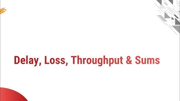 1.13 - Delay, Loss, Throughput & Sums - CN