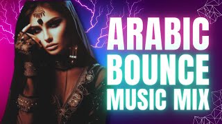 Arabic Bounce Music Mix | Bounce, Bass Boosted, Deep Bass, Instrumental, BGM