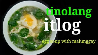 TINOLANG ITLOG(egg soup with malunggay) #easyrecipe /Siniorajuan's Kitchen