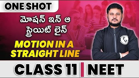MOTION IN A STRAIGHT LINE in 1 shot - All Concepts & PYQs Covered | Class 11 | NEET