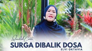 Download lagu SURGA DIBALIK DOSA - ELVI OKTAVIA (QASIDAH COVER)