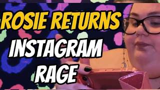 Rosie Returns / Instagram Rage