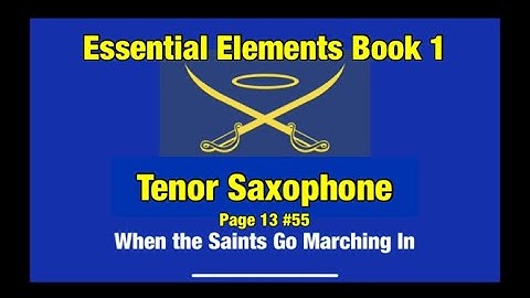 Essential Elements Book 1 TENOR SAX #55 When the Saints Go Marching In
