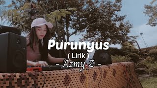 ( Lirik ) Purunyus - Azmy Z #purunyus #azmyz #lirik #lyrics #tiktok #viral #lagusunda