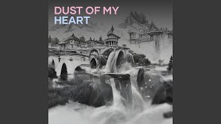 Dust of My Heart