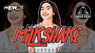 LAGU PARTY 🌴 MILKSHAKE 2022 || Bangalos Remixer