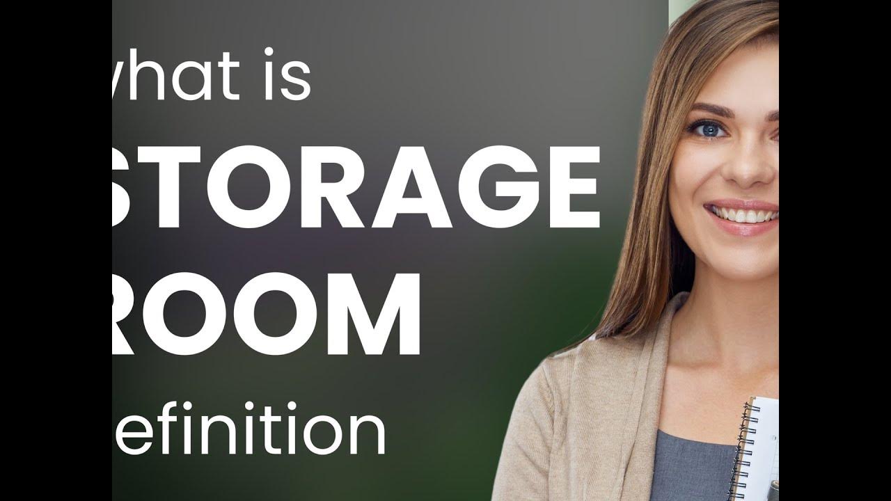 Storage room — meaning of STORAGE ROOM YouTube