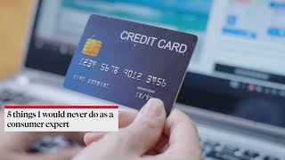 5 things I would never do as a consumer expert  - Which?