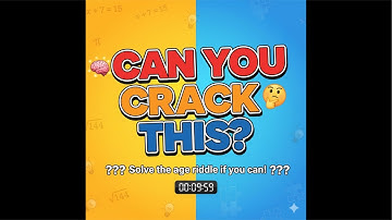 Only Geniuses Can Solve This Age Riddle! 🔥 | Can You Crack It?”