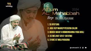 Full Album Karya Khr. Moh. Kholilas'ad Terbaru. 2024_ Al Mahabbah