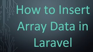 How to Insert Array Data in Laravel