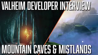 Valheim Developer Interview - Mountain Cave Deep Dive + Mistlands