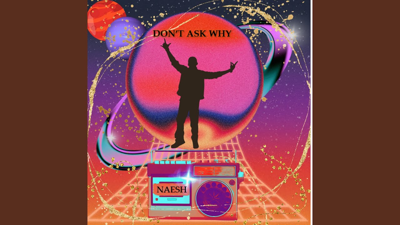 Watch Don't Ask Why on YouTube Watch Don't Ask Why on YouTube
