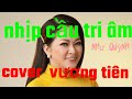 nhịp cầu tri âm#nhạc sĩ hoài linh#trường vũ song ca như quỳnh#vương tiên cover#giọng ca 2022