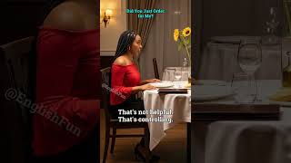 Did You Just Order For Me?