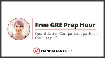 Free GRE Prep Hour: Quantitative Comparison patterns - the "Easy C"