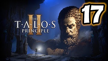 The Talos Principle 2 (Part 17)