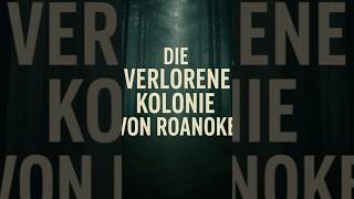 Das Geheimnis der Verlorenen Kolonie von Roanoke – CROATOAN