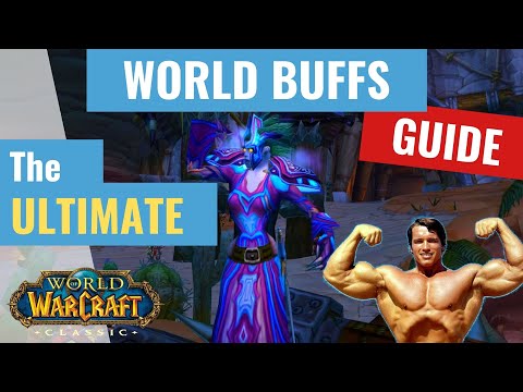 WoW Classic - The Ultimate World Buffs Guide