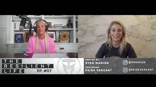 The Resilient Life Podcast - Paige VanZant: Being A Woman in the Ring