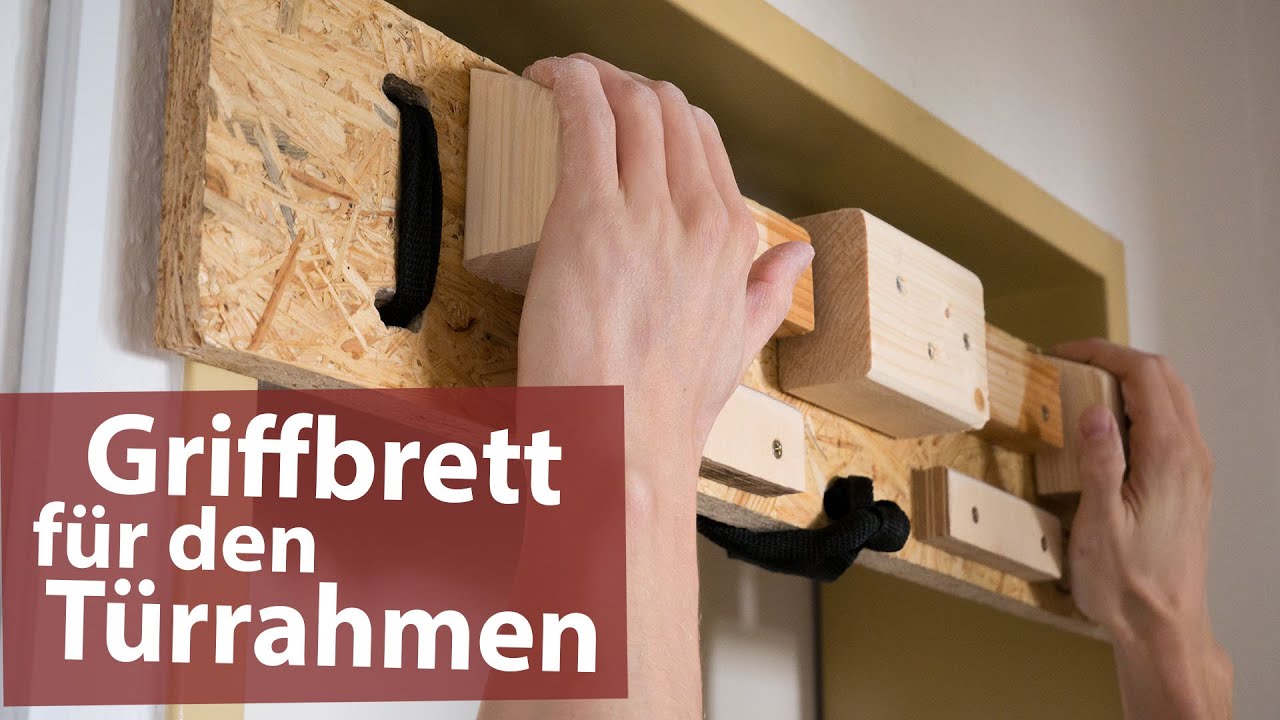 DIY-Griffbrett für den Türrahmen |Klettertraining zuhause - YouTube