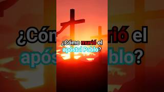 ¿Cómo Murió el Apóstol Pablo? #sanpablo #apóstolpablo #cristianismo #biblia #historiacristiana
